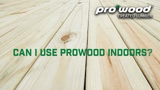 Can ProWood Be Used Indoors?